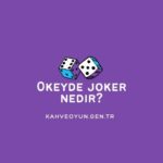 Okeyde joker nedir